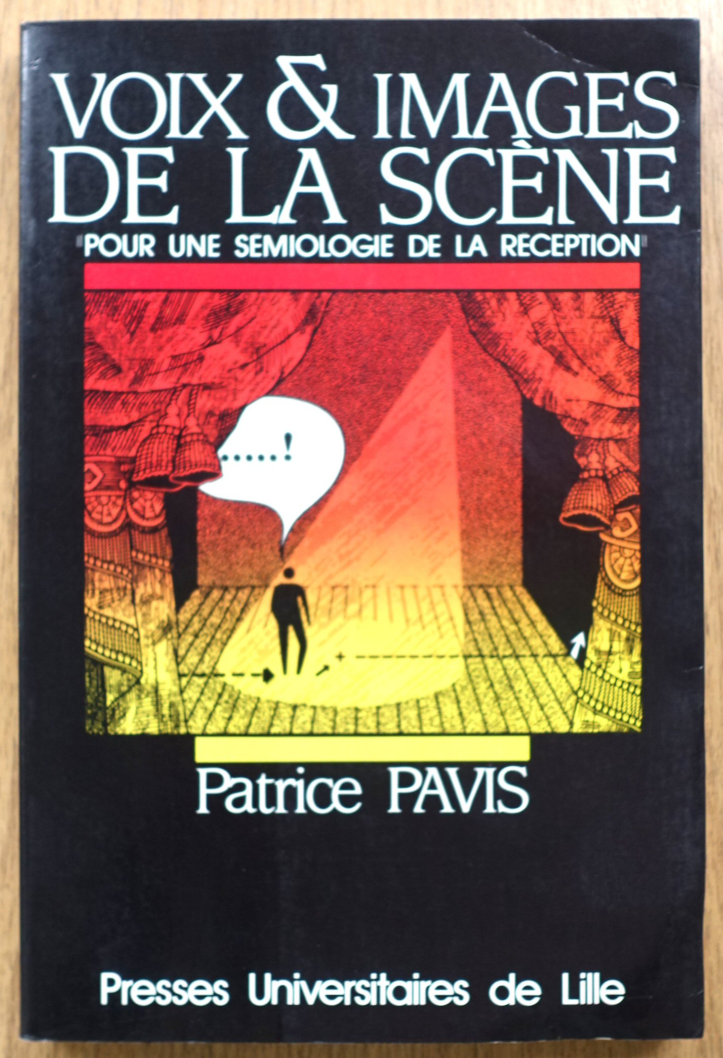 Voix and Images De La SCENE: Pour Une Semiologie De La Reception