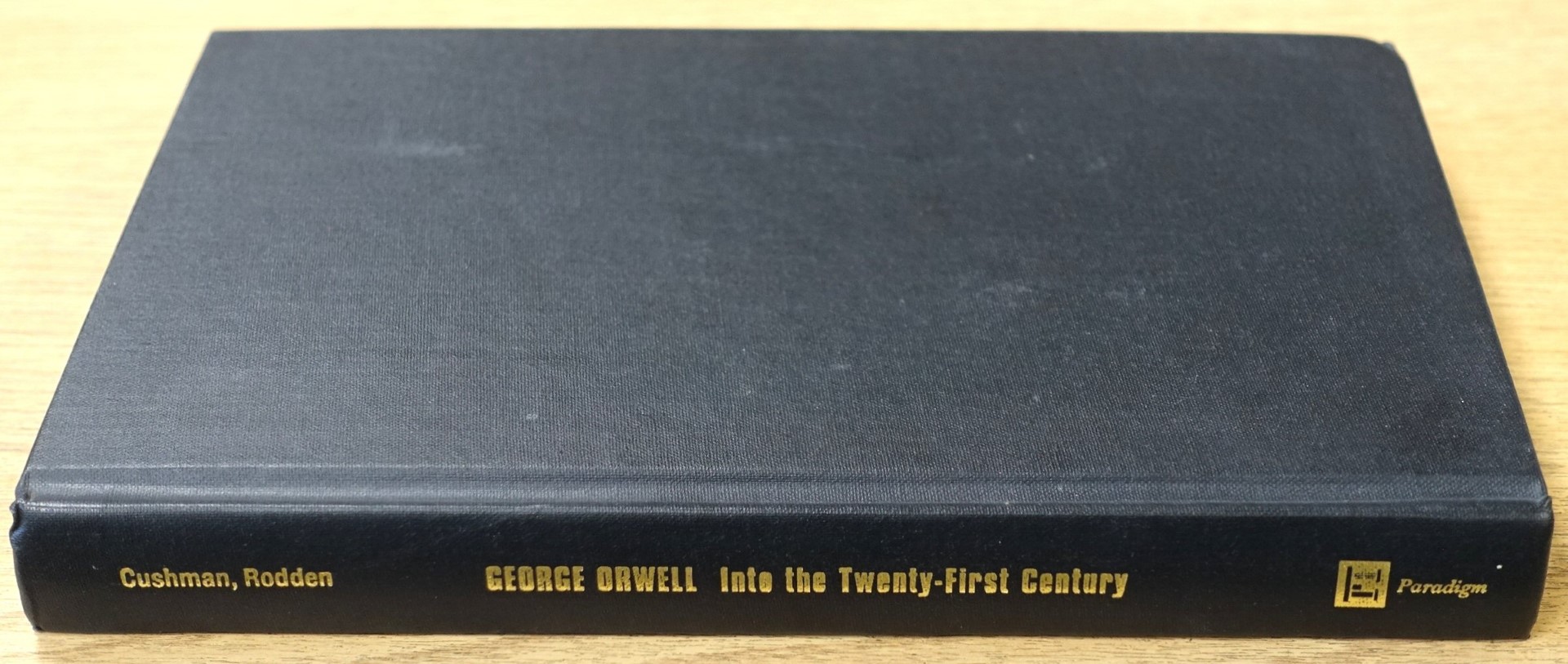 George Orwell: Into the Twenty-First Century