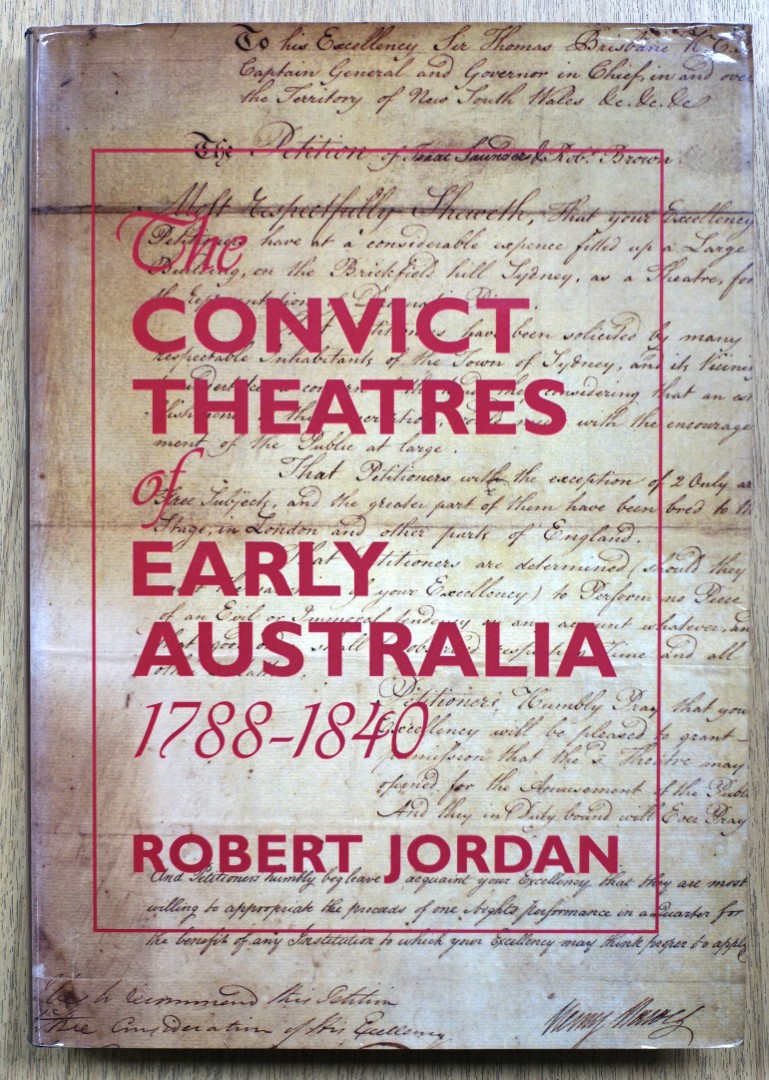The Convict Theatres of Early Australia: 1788-1840