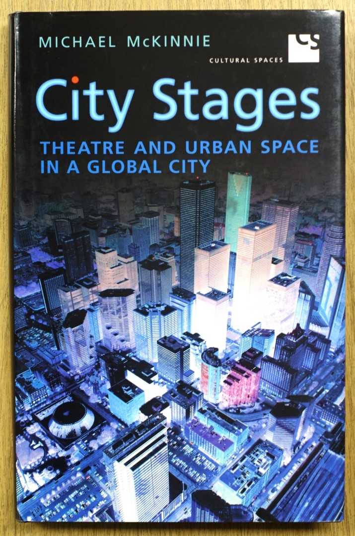 City Stages: Theatre and Urban Space in a Global City