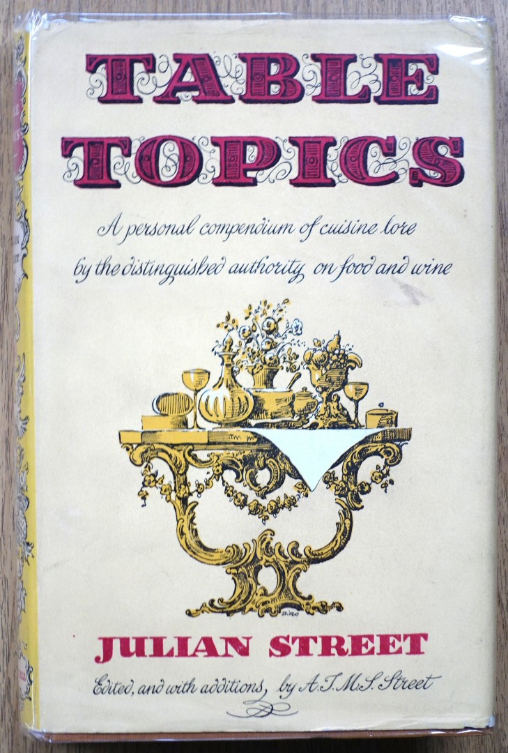 Table Topics: A Personal Compendium of Cuisine Lore By the Distinguished Authority on Food and Wine