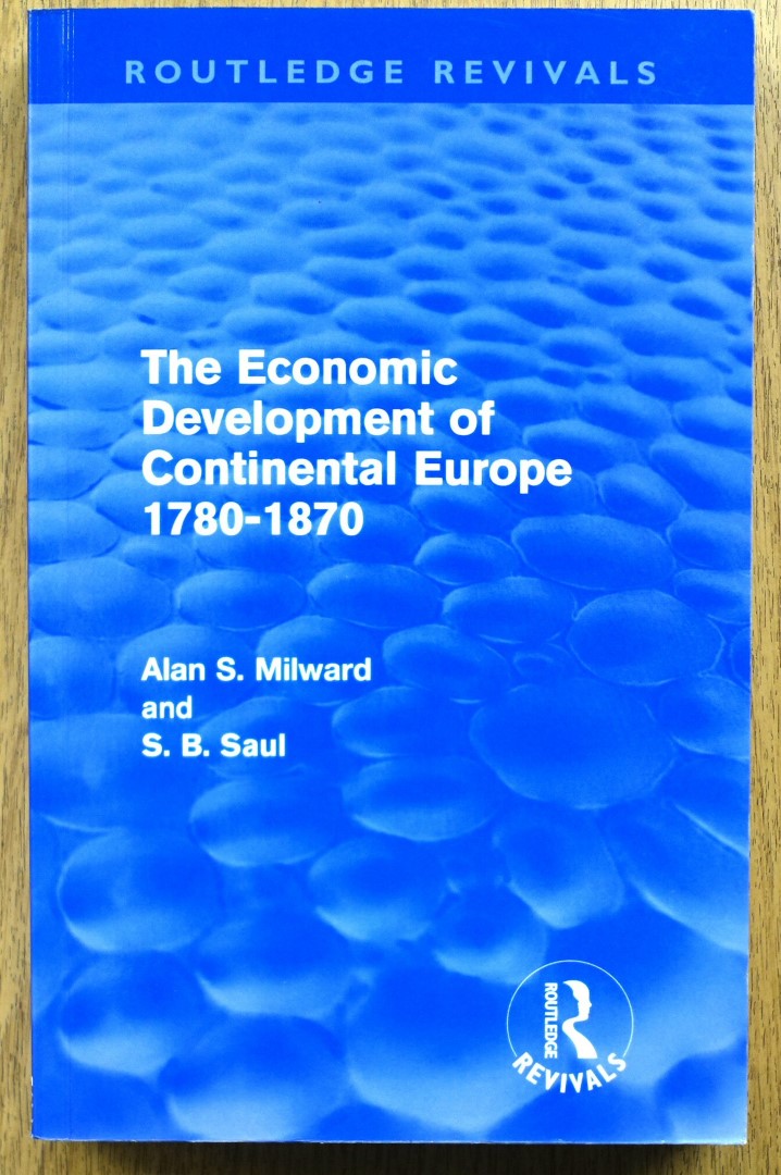 The Economic Development of Continental Europe: 1780-1870