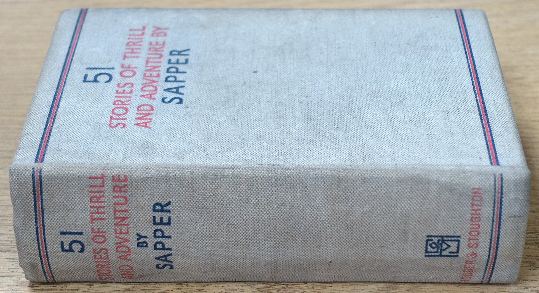 51 Stories By Sapper: His One-Man Omnibus of Thrill and Adventure