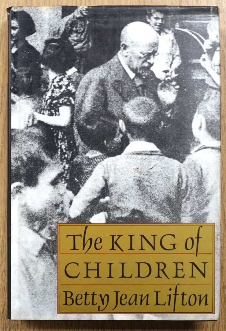 The King of Children: A Biography of Janusz Korczak