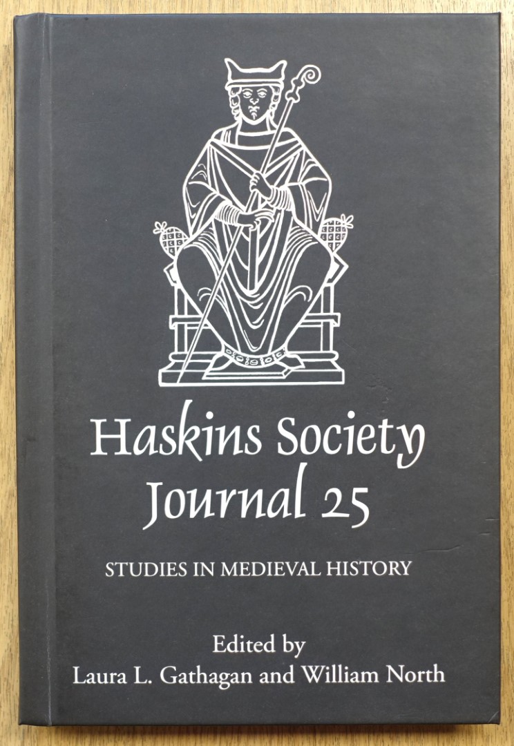 Haskins Society Journal 25: 2013: Studies in Medieval History