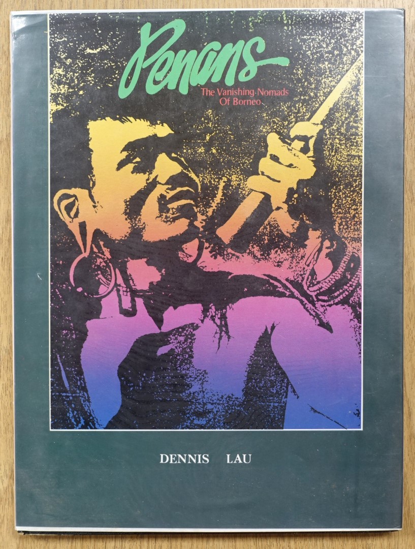 Penans: The Vanishing Nomads of Borneo