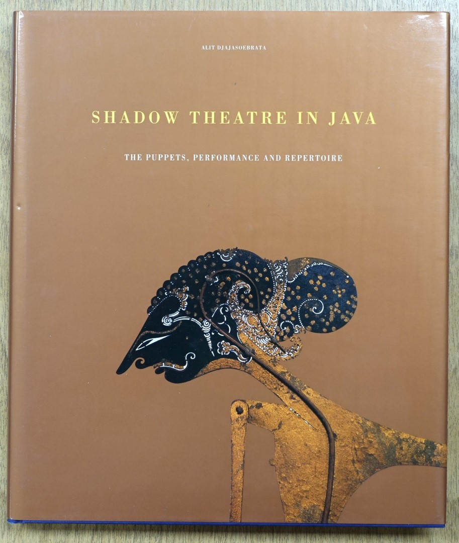 Shadow Theatre in Java: The Puppets, Performance and Repertoire