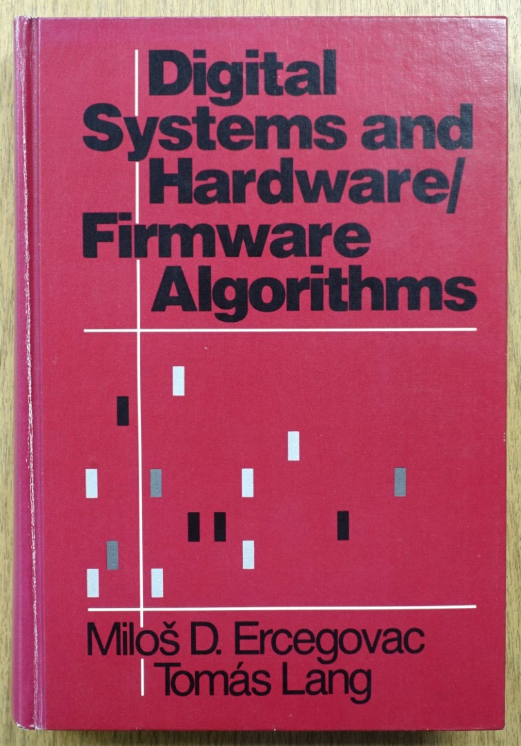 Digital Systems and Hardware/Firmware Algorithms