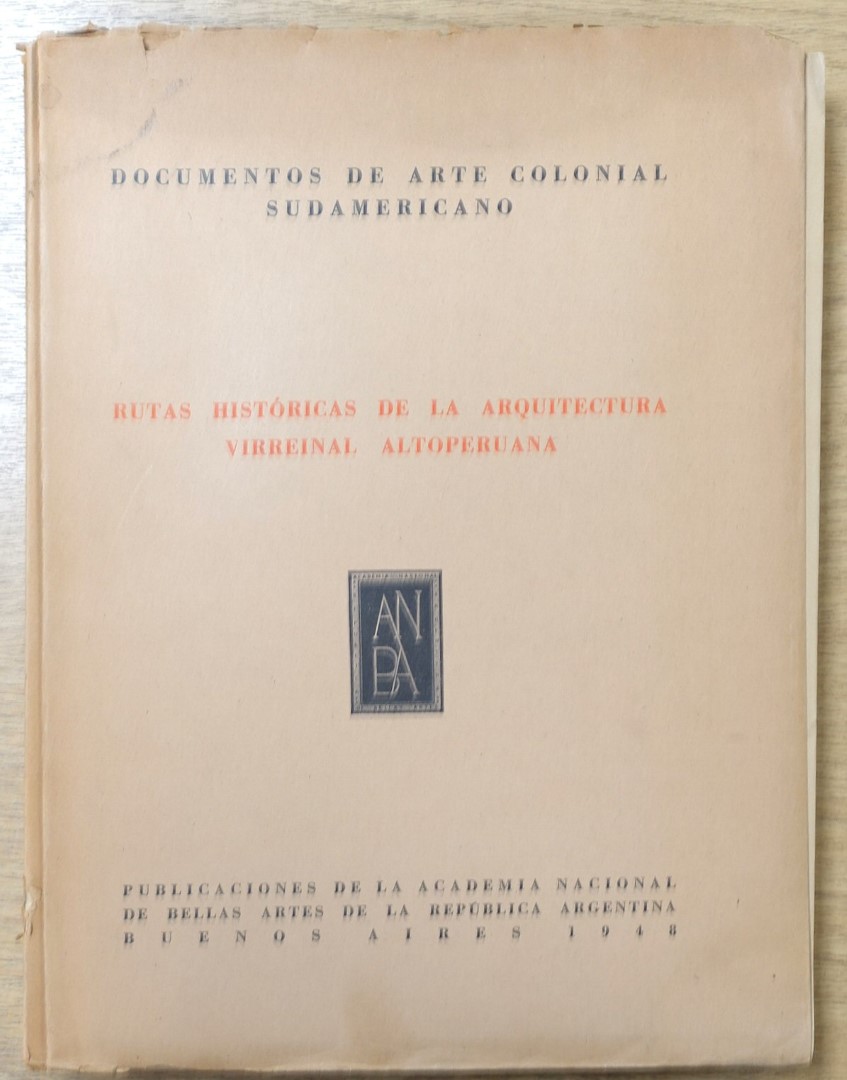 Rutas HISTORICAS De L Arquitectura Virreinal Altoperuana (Documentos De Arte Colonial Sud Americano)