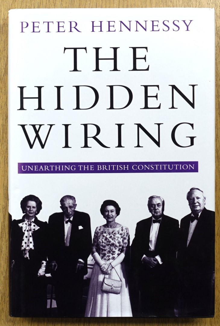 The Hidden Wiring: Unearthing the British Constitution