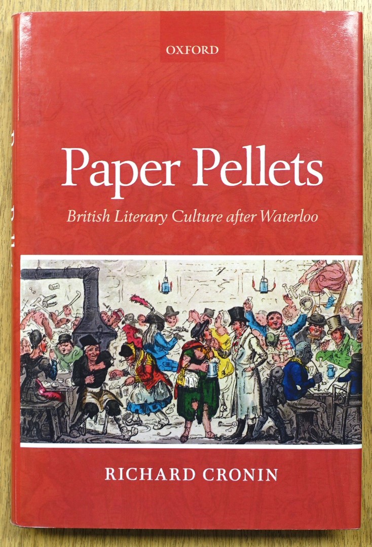 Paper Pellets: Literary Culture After Waterloo
