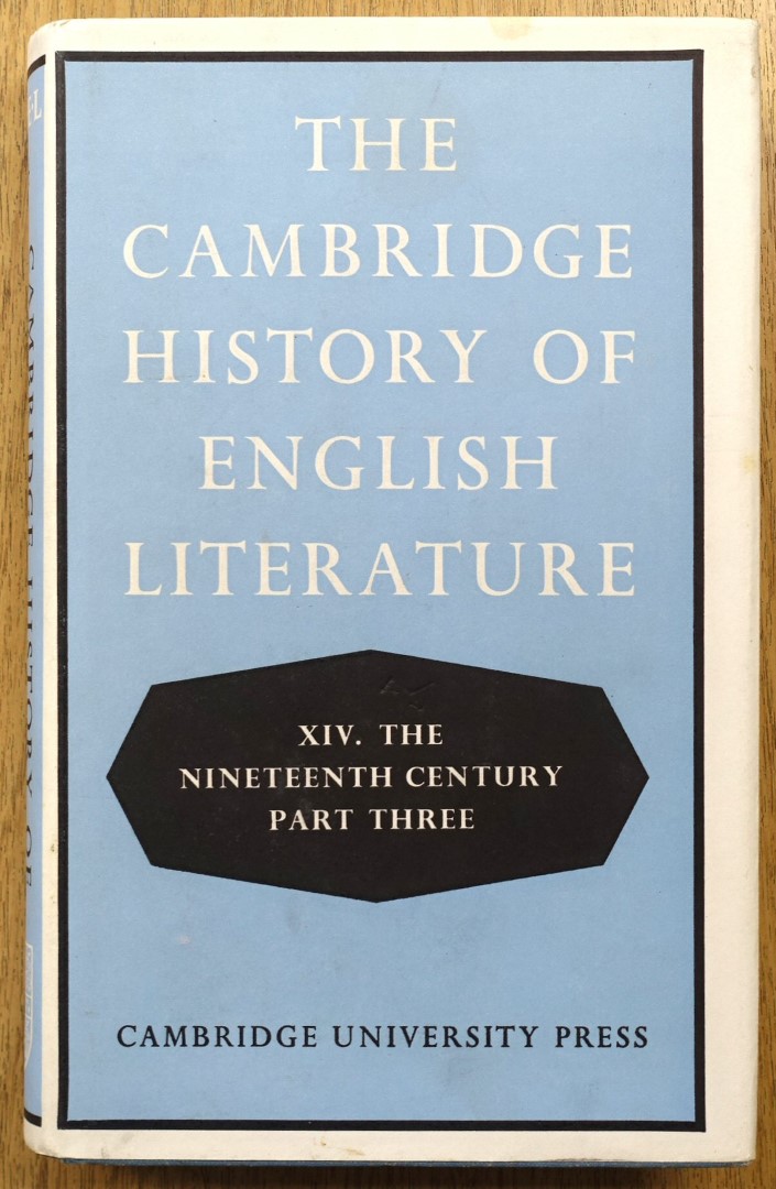 The Cambridge History of English Literature: XIV: The Nineteenth Century: Part Three