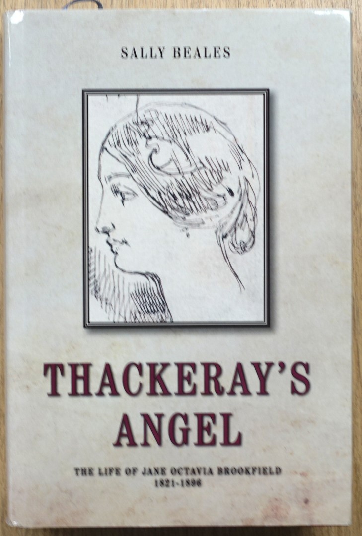 Thackeray's Angel: The Life of Jane Octavia Brookfield: 1821-1896