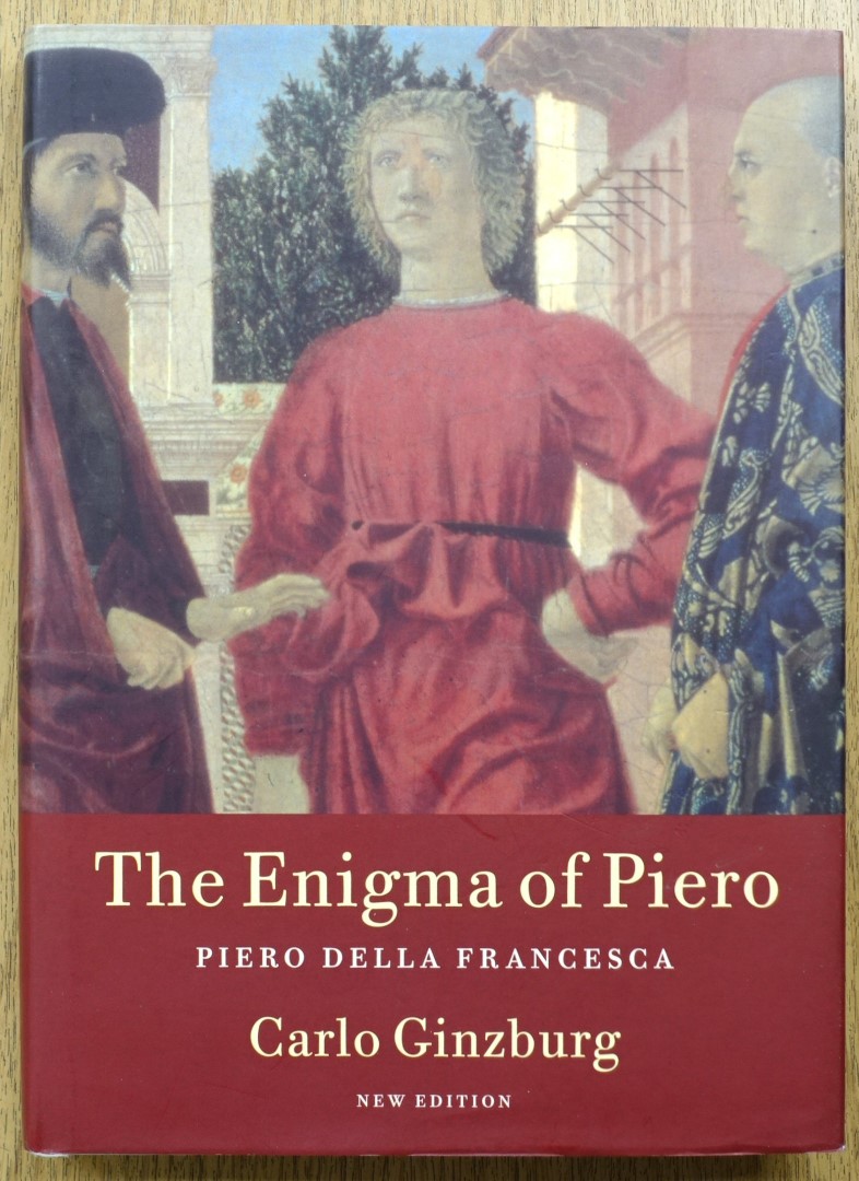 The Enigma of Piero: Piero Della Francesca: New Edition