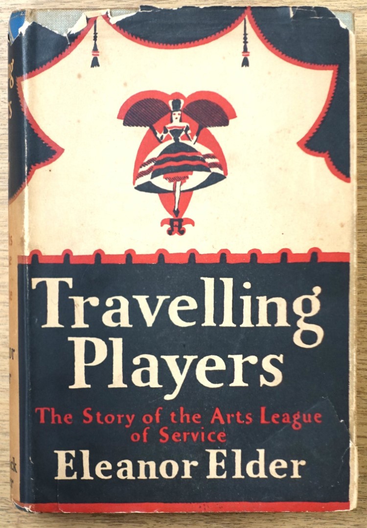 Travelling Players: The Story of the Arts League of Service