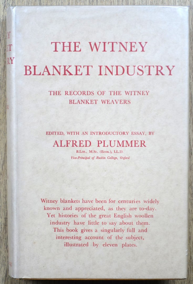 The Witney Blanket Industry: The Records of the Witney Blanket Weavers