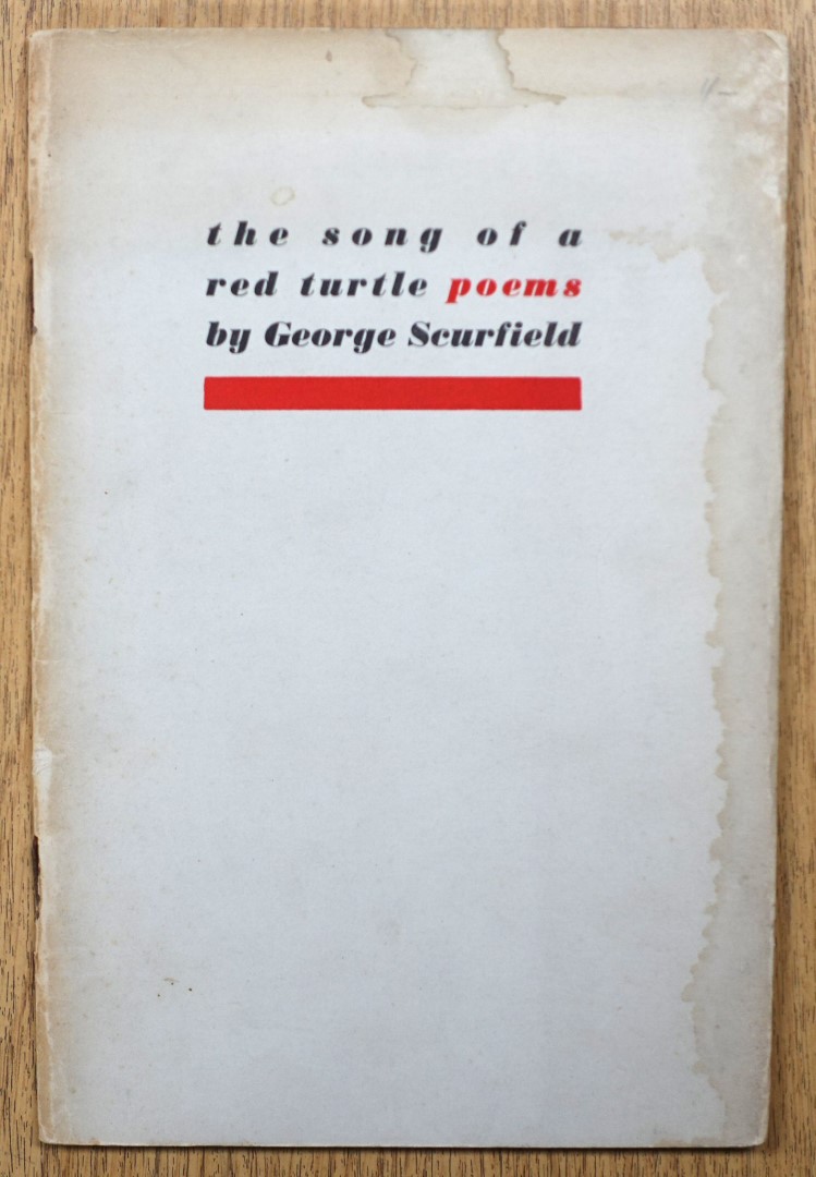 The Song of a Red Turtle: Poems By George Scurfield (No. I of PL Pamphlets)