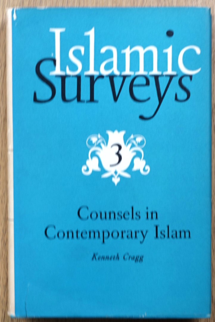 Islamic Surveys, 3: Counsels in Contemporary Islam