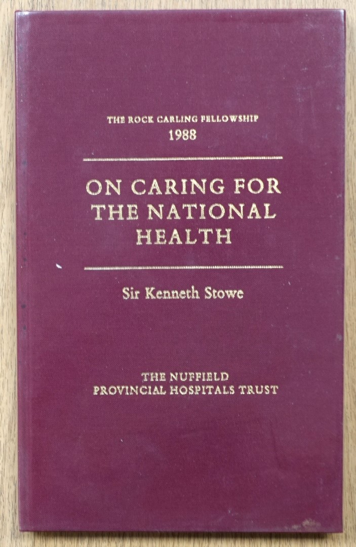 The Rock Carling Fellowship: 1988: On Caring for the National Health