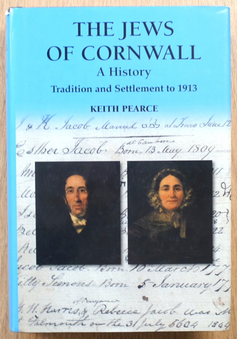 The Jews of Cornwall, A History: Tradition and Settlement to 1913