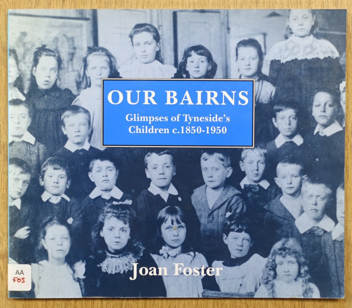 Our Bairns: Glimpses of Tyneside's Children c. 1850-1950