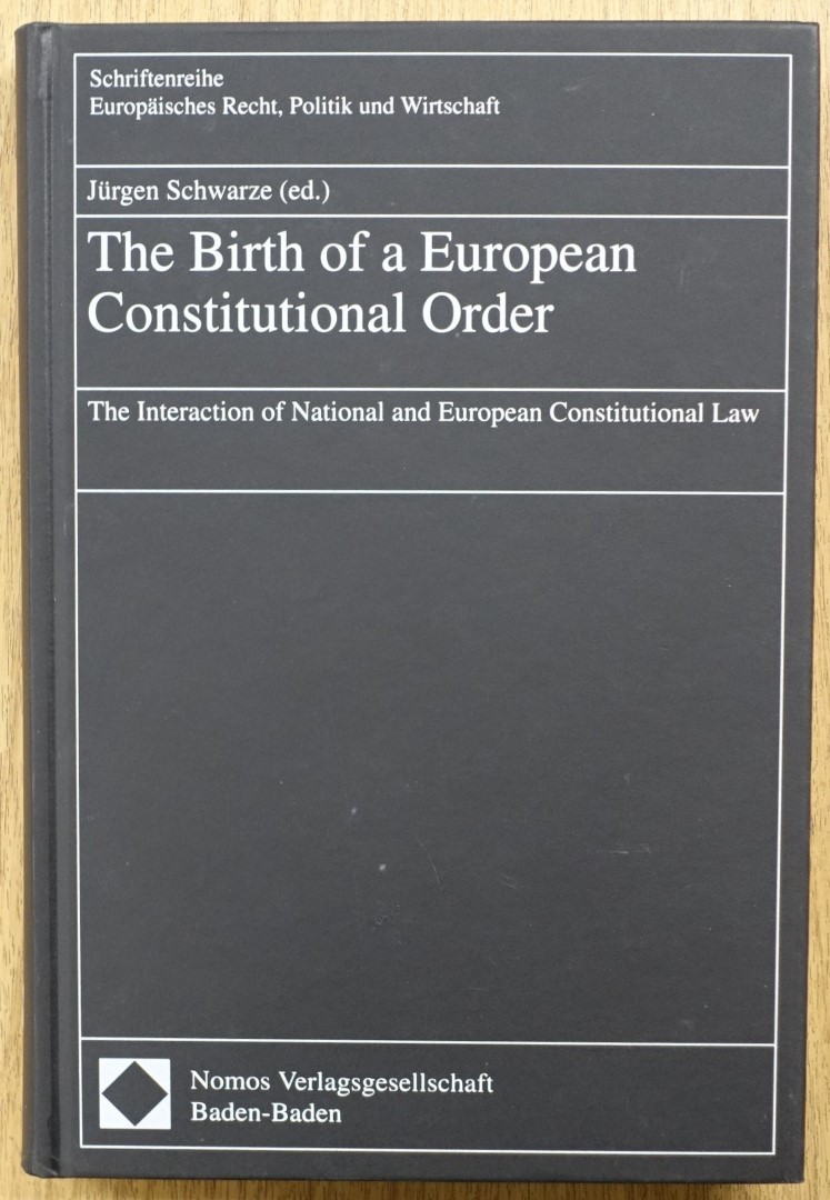The Birth of a European Constitutional Order: The Interaction of National and European Constitutional Law