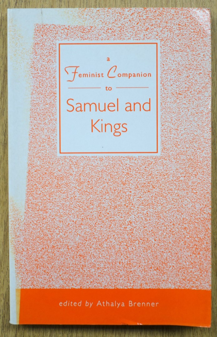 A Feminist Companion to Samuel and Kings (The Feminist Companion to the Bible, 5)