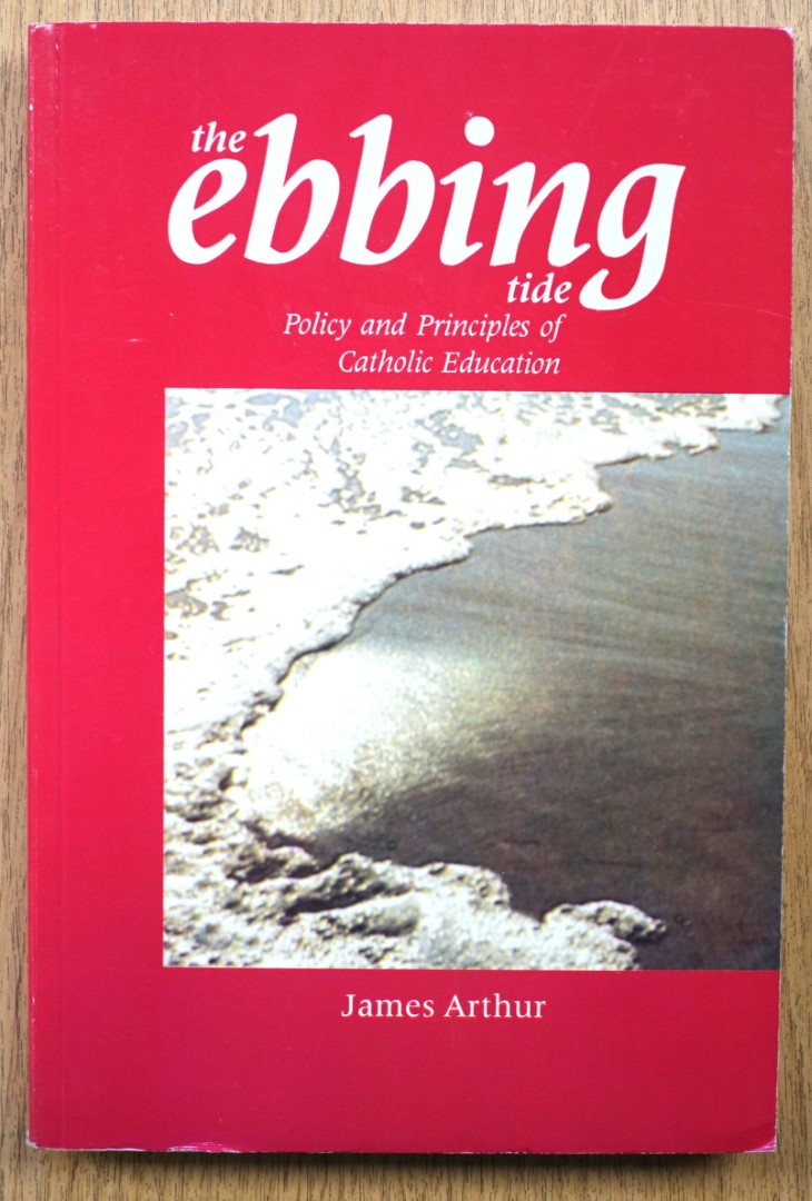 The Ebbing Tide: Policy and Principles of Catholic Education