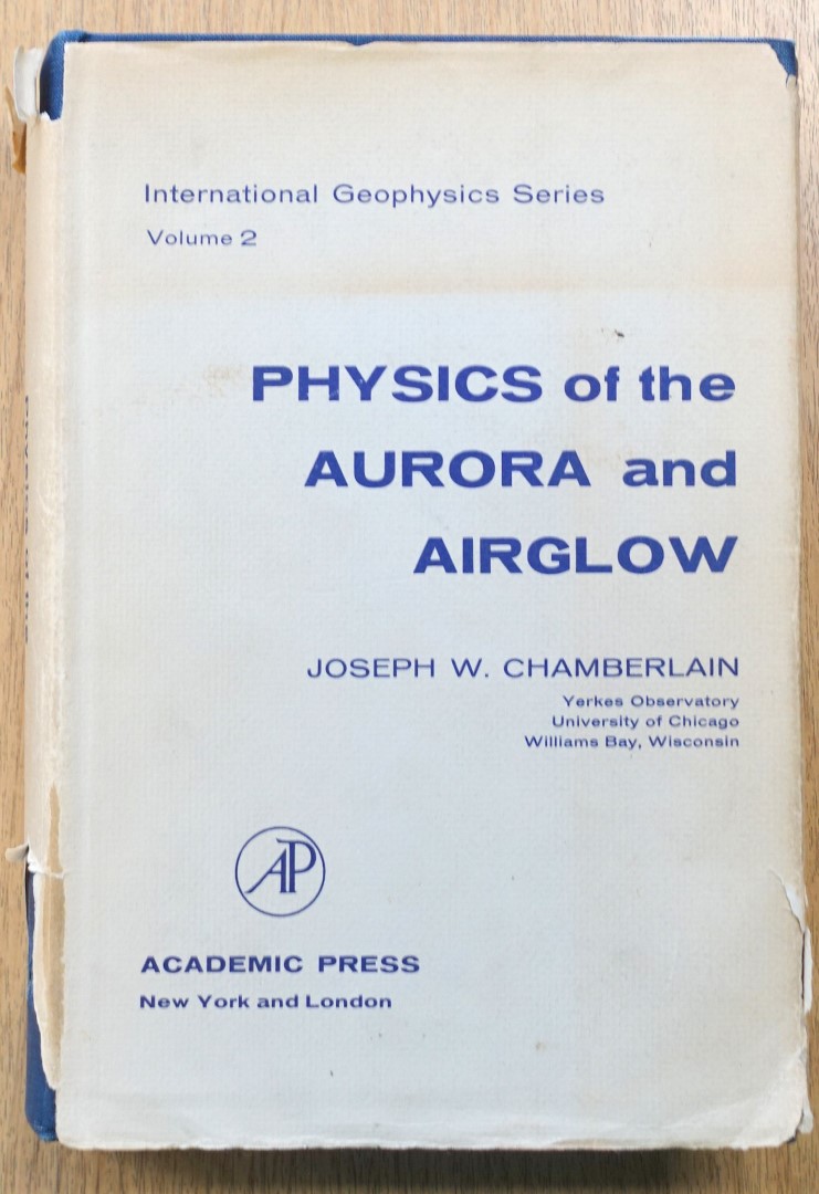 Physics of the Aurora and Airglow (International Geophysics Series, Volume 2)