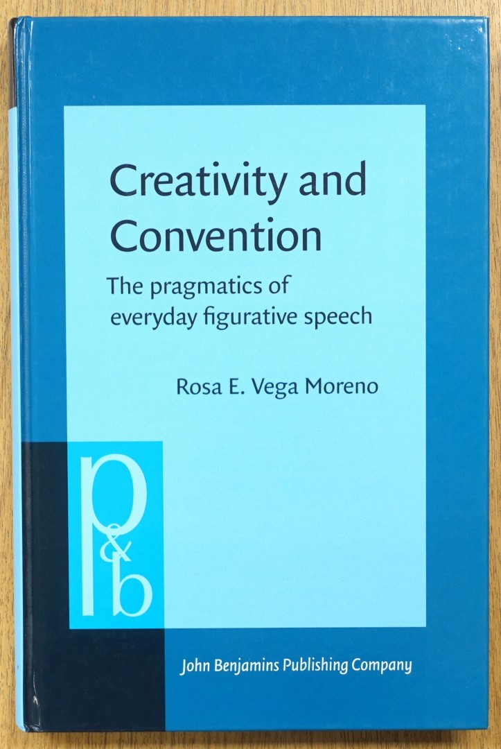 Creativity and Convention: The Pragmatics of Everyday Figurative Speech
