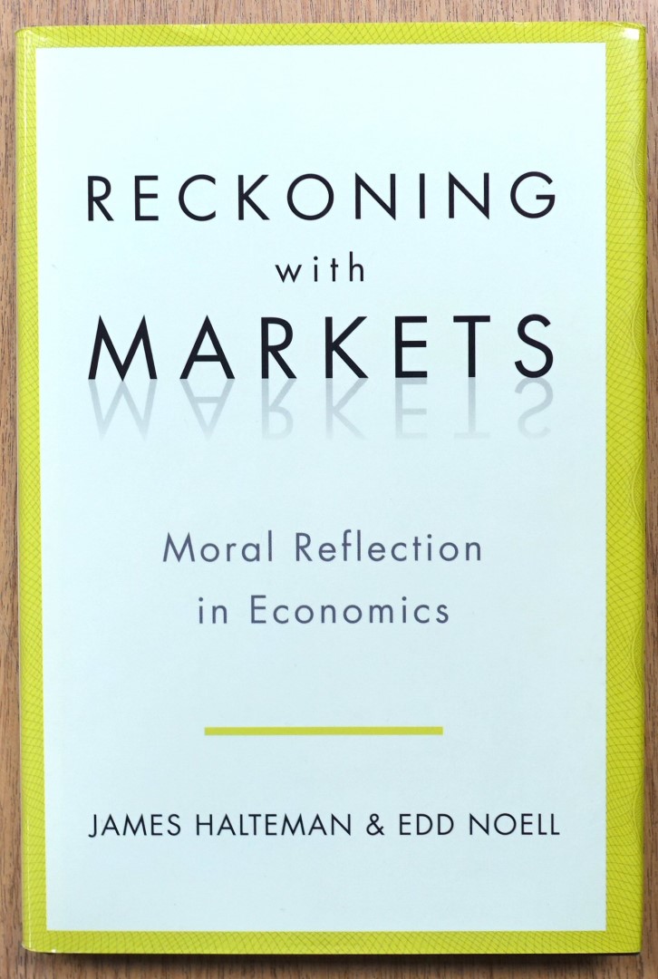 Reckoning With Markets: Moral Reflection in Economics