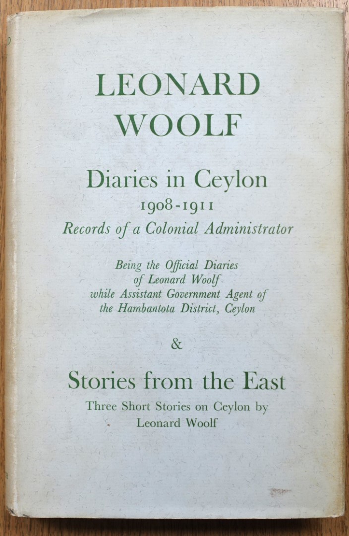 Diaries in Ceylon 1908-1911: Records of a Colonial Administrator: Stories From the East