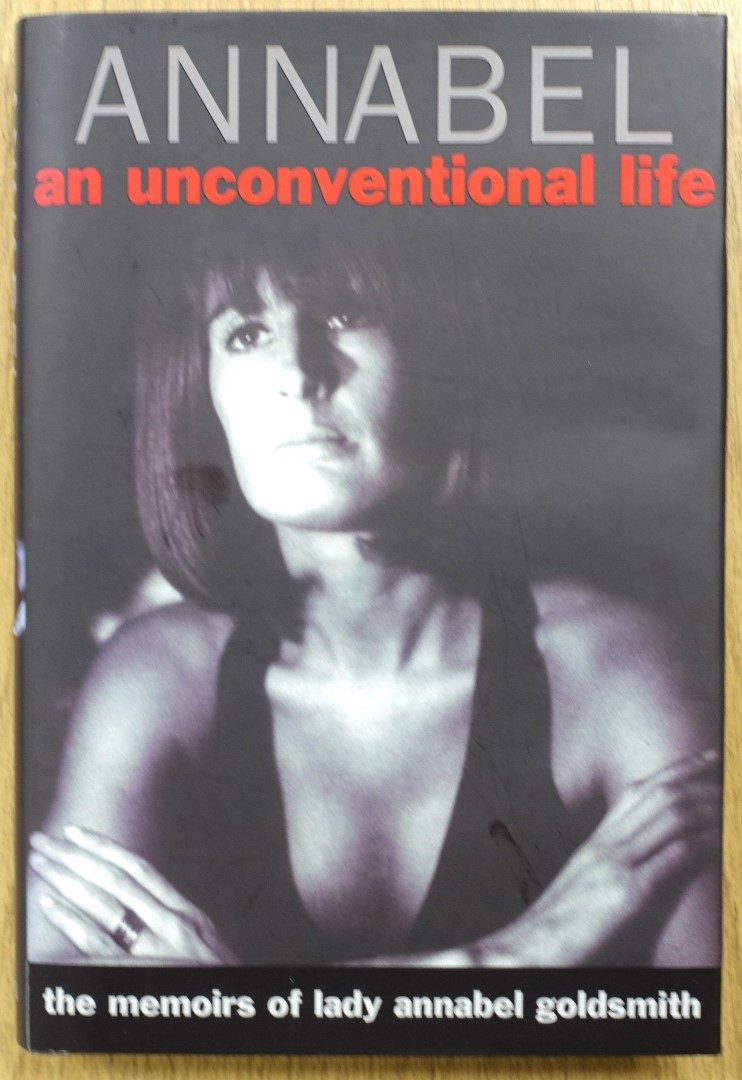 Annabel: An Unconventional Life: The Memoirs of Lady Annabel Goldsmith