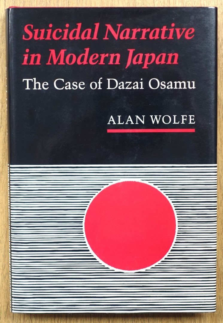 Suicidal Narrative in Modern Japan: The Case of Dazai Osamu
