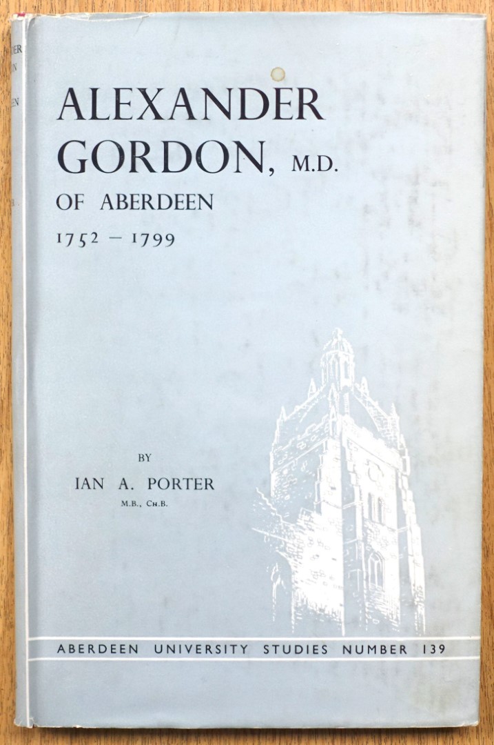 Alexander Gordon, M.D. of Aberdeen: 1752-1799