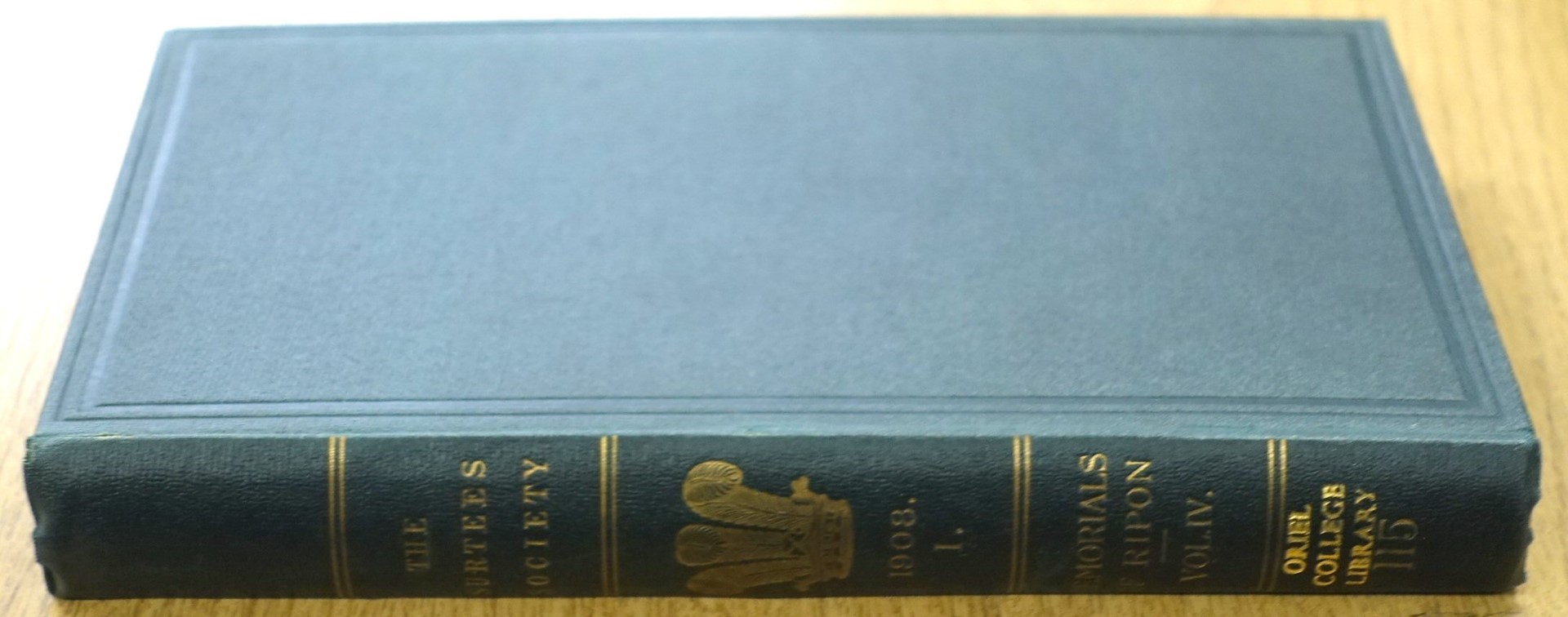 The Publications of the Surtees Society: VOL. CXV for the Year MCMVIII: Memorials of the Church of SS. Peter & Wilfrid, Ripon: Vol.IV Consisting of the Ingilby MS.