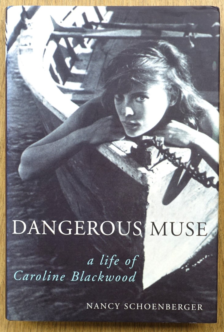 Dangerous Muse: A Life of Caroline Blackwood