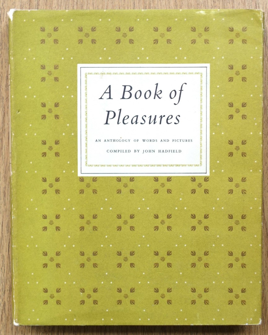 A Book of Pleasures: An Anthology of Words and Pictures