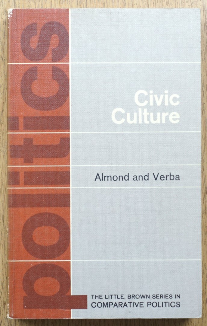 The Civic Culture: Political Attitudes and Democracy in Five Nations