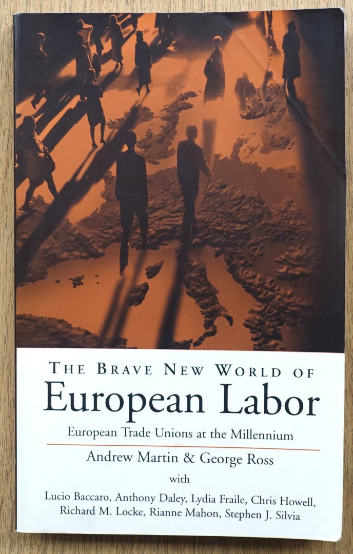 The Brace New World of European Labor: European Trade Unions at the Millennium
