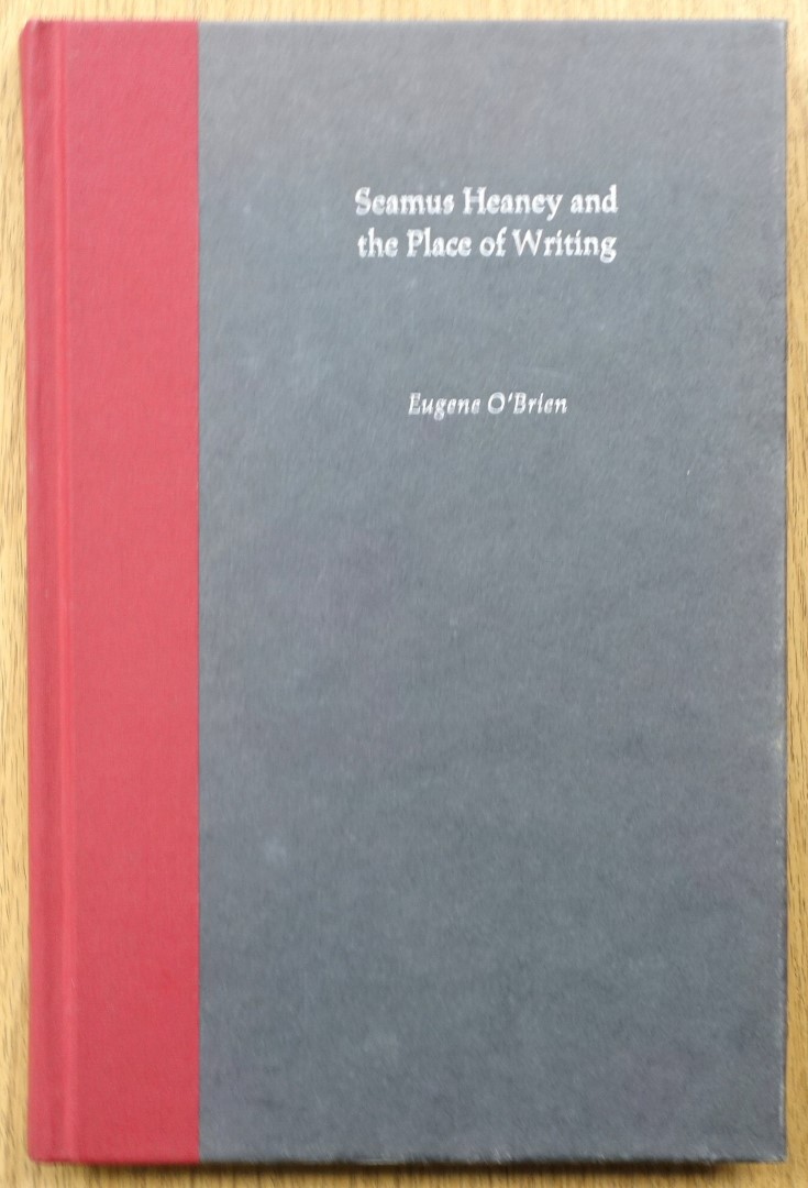 Seamus Heaney and the Place of Writing