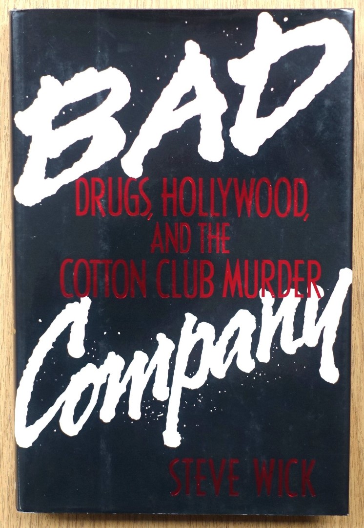 Bad Company: Drugs, Hollywood and the Cotton Club Murder