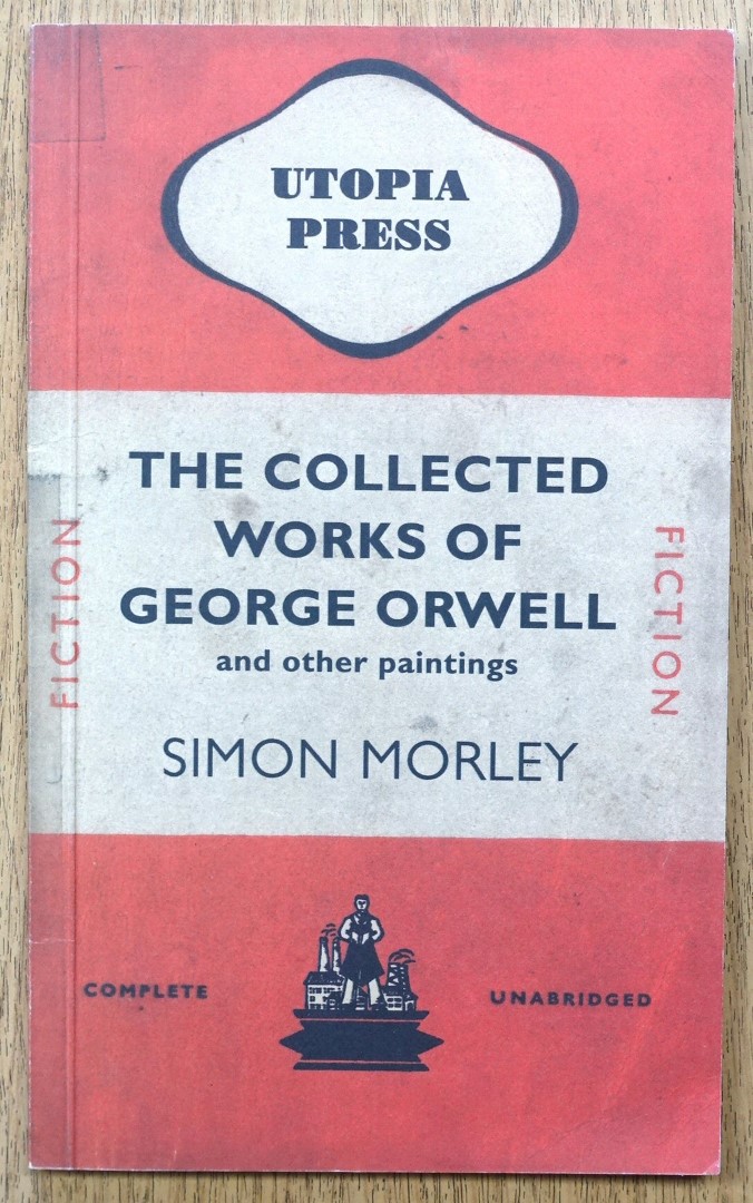 The Collected Works of George Orwell and other Paintings