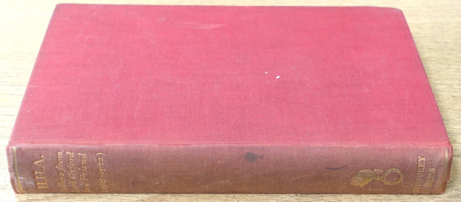 H.H.A.: Letter of the Earl of Oxford and Asquith to a Friend, First Series, 1915-1922