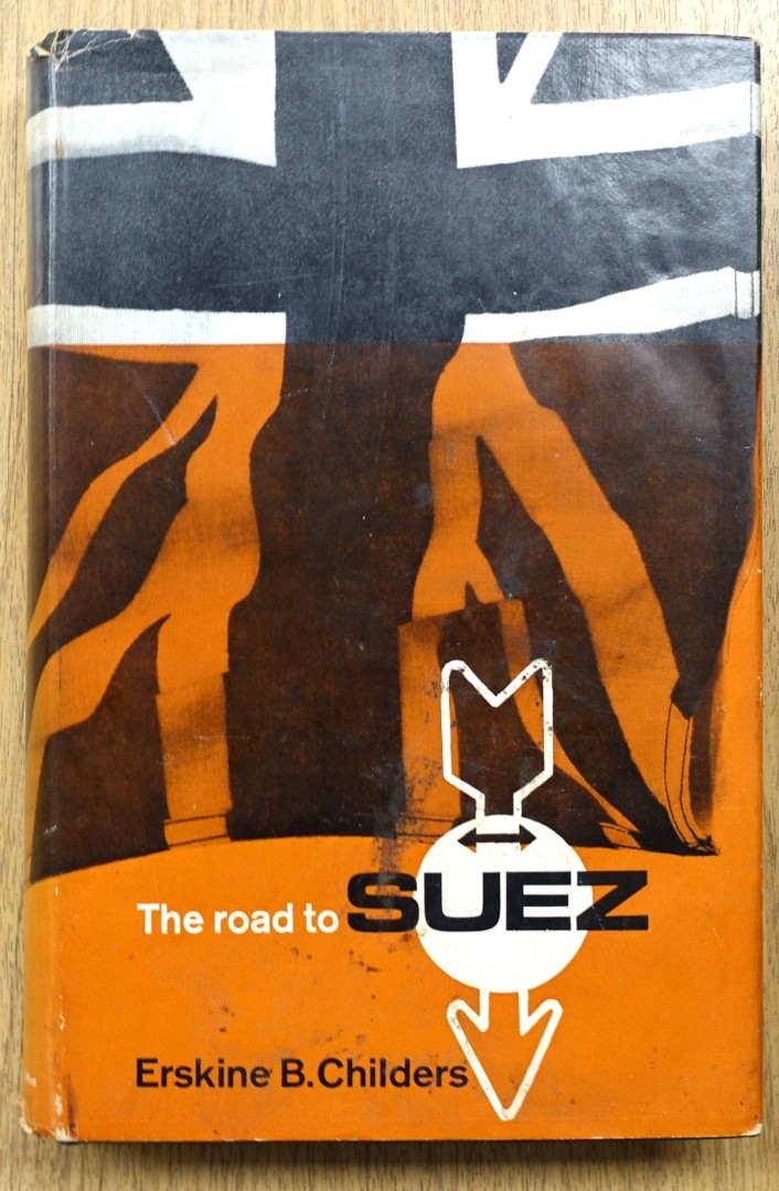 The Road to Suez: A Study of Western-Arab Relations