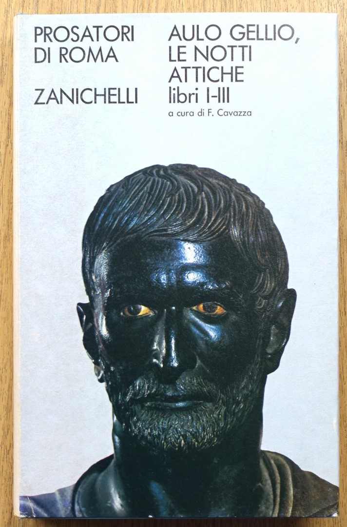 Prosatori Di Roma: Aulo Gellio, Le Notti Attiche: Libro I-III