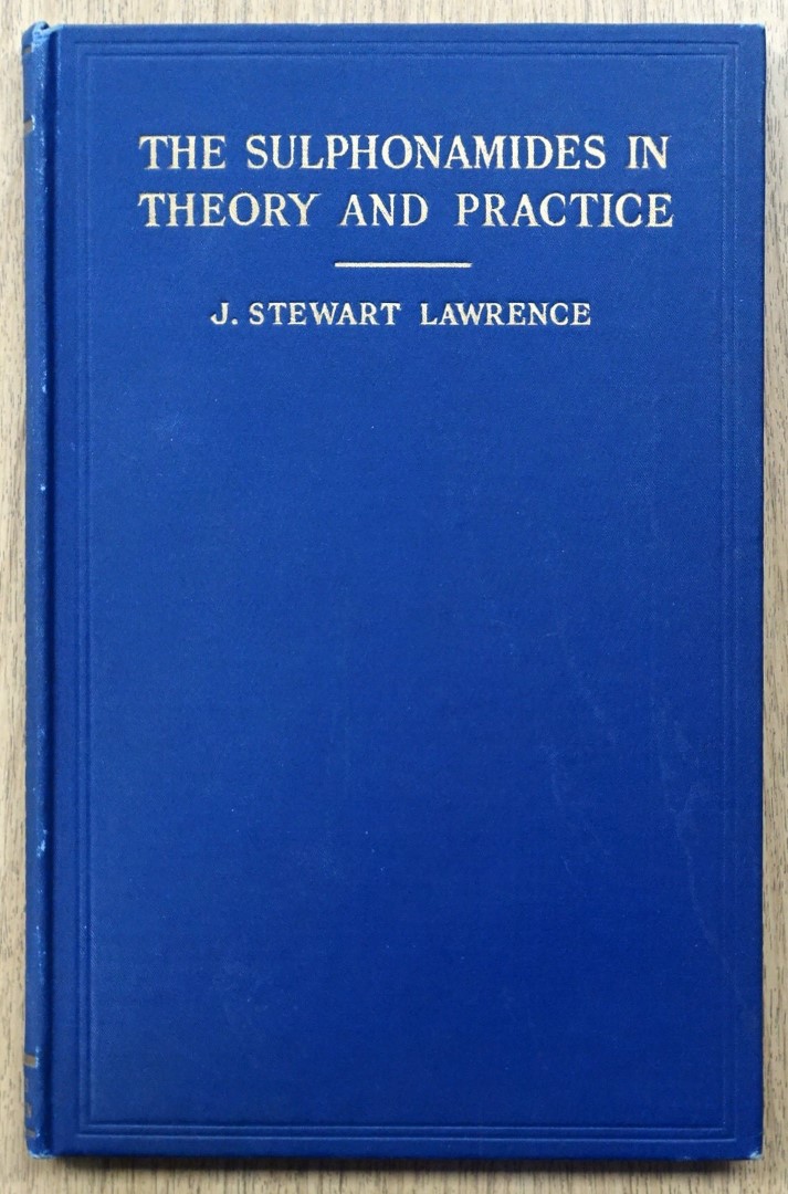 The Sulphonamides in Theory and Practise