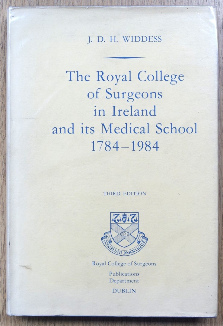 The Royal College of Surgeons in Ireland and Its Medical School: 1784-1984: Third Edition