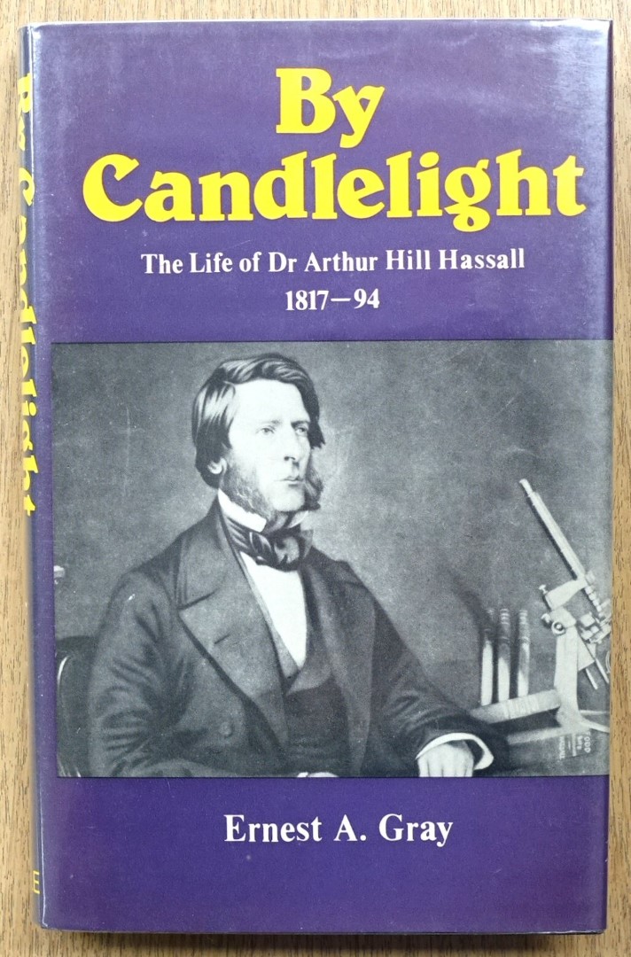 By Candlelight: The Life of Dr Arthur Hill Hassall: 1817-94