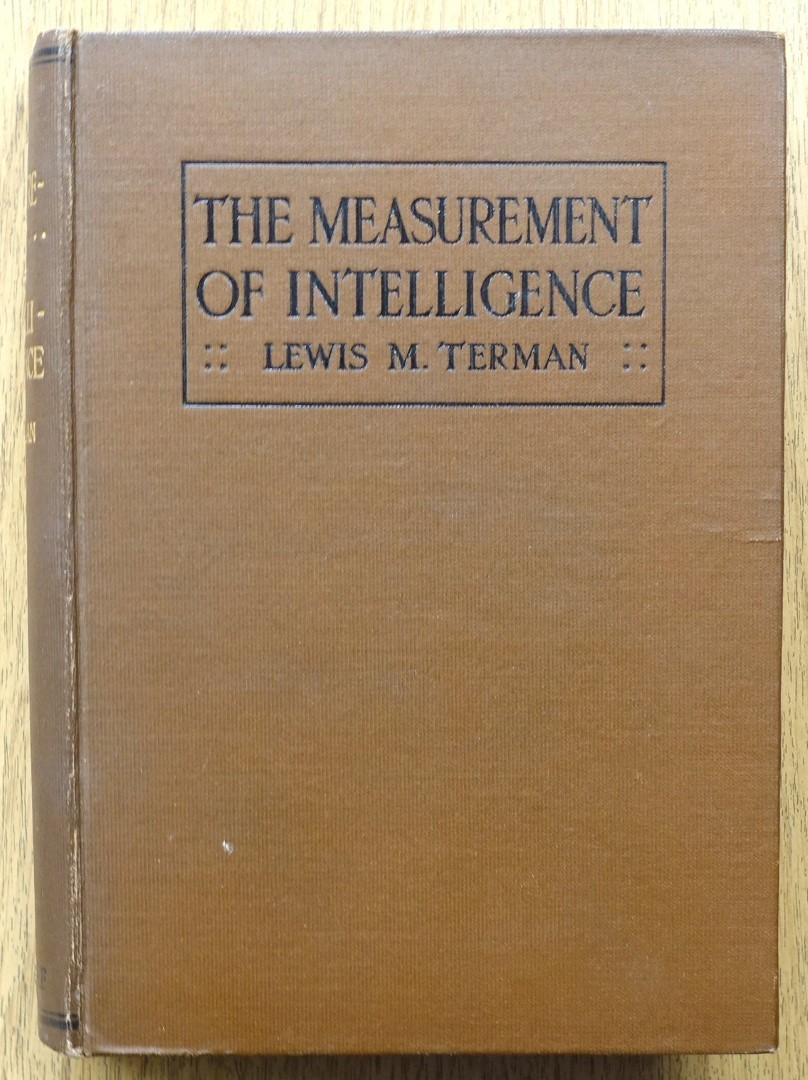 The Measurement of Intelligence: An Explanation of and a Complete Guide for the Use of the Stanford Revision and Extension of the Binet-Simon Intelligence Scale